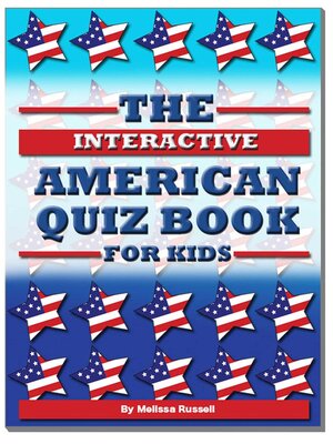 cover image of The Interactive American Quiz Book For Kids